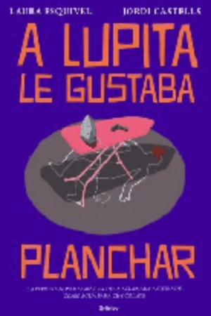 A LUPITA LE GUSTABA PLANCHAR