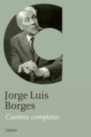 CUENTOS COMPLETOS BORGES